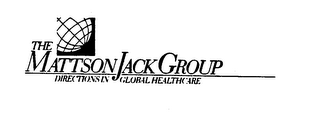 THE MATTSON JACK GROUP DIRECTIONS IN GLOBAL HEALTHCARE logo