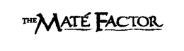 THE MATÉ FACTOR logo