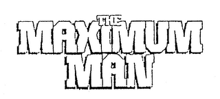 THE MAXIMUM MAN