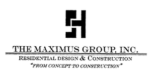 THE MAXIMUS GROUP, INC. RESIDENTIAL DESIGN & CONSTRUCTION "FROM CONCEPT TO CONSTRUCTION" logo