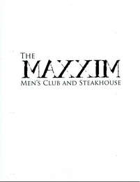 THE MAXXIM MEN'S CLUB AND STEAKHOUSE logo