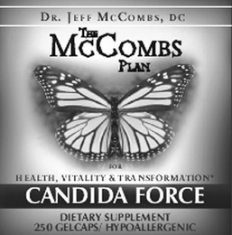 THE MCCOMBS PLAN FOR HEALTH, VITALITY & TRANSFORMATION DR. JEFF MCCOMBS, DC CANDIDA FORCE DIETARY SUPPLEMENT 250 GELCAPS/ HYPOALLERGENIC logo