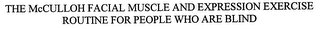 THE MCCULLOH FACIAL MUSCLE AND EXPRESSION EXERCISE ROUTINE FOR PEOPLE WHO ARE BLIND logo