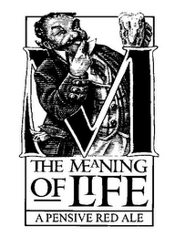THE MEANING OF LIFE A PENSIVE RED ALE logo