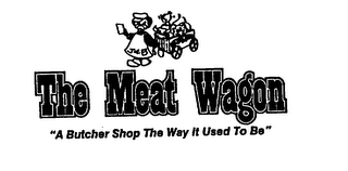 THE MEAT WAGON "A BUTCHER SHOP THE WAY IT USED TO BE" logo