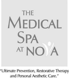 THE MEDICAL SPA AT NOVA "ULTIMATE PREVENTION, RESTORATIVE THERAPY AND PERSONAL AESTHETIC CARE." logo