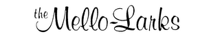 THE MELLO-LARKS logo