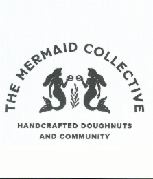 THE MERMAID COLLECTIVE HANDCRAFTED DOUGHNUTS AND COMMUNITY logo
