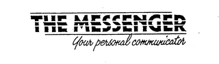 THE MESSENGER, YOUR PERSONAL COMMUNICATOR logo