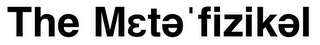 THE METE ' FIZIKEL logo