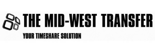 THE MID-WEST TRANSFER YOUR TIMESHARE SOLUTION logo