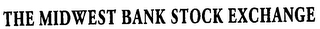 THE MIDWEST BANK STOCK EXCHANGE logo