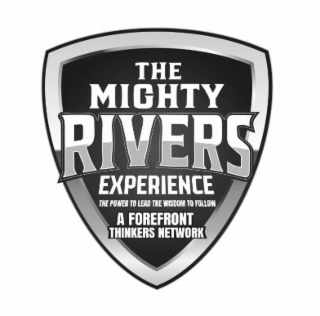 THE MIGHTY RIVERS EXPERIENCE THE POWER TO LEAD THE WISDOM TO FOLLOW A FOREFRONT THINKERS NETWORK logo