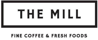 THE MILL FINE COFFEE & FRESH FOODS logo
