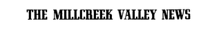 THE MILLCREEK VALLEY NEWS logo