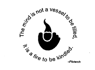 THE MIND IS NOT A VESSEL TO BE FILLED, IT IS A FIRE TO BE KINDLED. PLUTARCH logo
