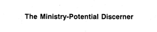 THE MINISTRY-POTENTIAL DISCERNER logo