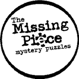 THE MISSING PIECE MYSTERY PUZZLES