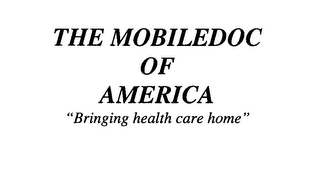 THE MOBILEDOC OF AMERICA "BRINGING HEALTH CARE HOME" logo