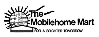 THE MOBILEHOME MART FOR A BRIGHTER TOMORROW logo
