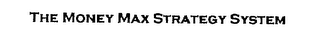 THE MONEY MAX STRATEGY SYSTEM logo
