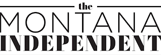 THE MONTANA INDEPENDENT