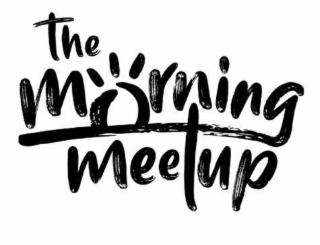 THE MORNING MEETUP