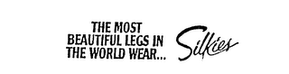 THE MOST BEAUTIFUL LEGS IN THE WORLD WEAR. . . SILKIES logo
