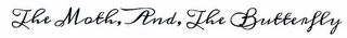 THE MOTH, AND, THE BUTTERFLY logo