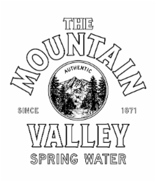 THE MOUNTAIN VALLEY AUTHENTIC SPRING WATER SINCE 1871 logo