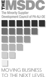 THE MSDC THE MINORITY SUPPLIER DEVELOPMENT COUNCIL OF PA-NJ-DE. MOVING BUSINESS TO THE NEXT LEVEL logo