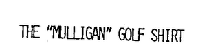 THE "MULLIGAN" GOLF SHIRT logo