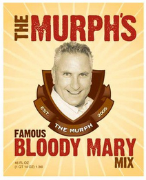 THE MURPH'S FAMOUS BLOODY MARY MIX THE MURPH EST. 2005 46 FL. OZ. (1QT 14 OZ) 1.36 logo