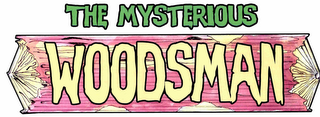 THE MYSTERIOUS WOODSMAN logo