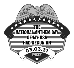 THE NATIONAL ANTHEM DAY OF MY USA HAD BEGUN ON 03.03.31 MD7 logo