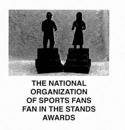 THE NATIONAL ORGANIZATION OF SPORTS FANS FAN IN THE STANDS AWARDS logo
