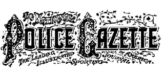 THE NATIONAL POLICE GAZETTE THE LEADING ILLUSTRATED SPORTING JOURNAL IN AMERICA logo