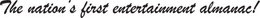 THE NATION'S FIRST ENTERTAINMENT ALMANAC! logo