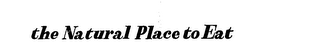 THE NATURAL PLACE TO EAT logo