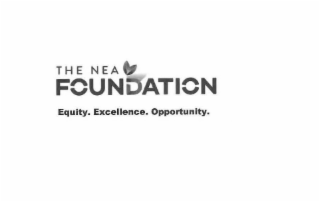 THE NEA FOUNDATION EQUITY. EXCELLENCE. OPPORTUNITY. logo