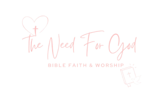 THE NEED FOR GOD BIBLE FAITH & WORSHIP logo