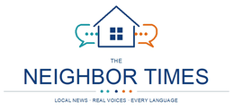 THE NEIGHBOR TIMES LOCAL NEWS · REAL VOICES · EVERY LANGUAGE logo