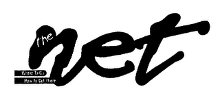 THE NET WHERE TO GO HOW TO GET THERE logo
