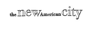 THE NEW AMERICAN CITY logo