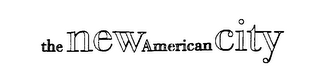 THE NEW AMERICAN CITY logo