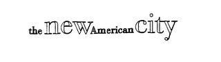 THE NEW AMERICAN CITY logo