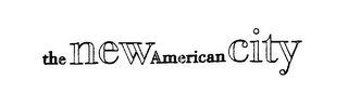 THE NEW AMERICAN CITY logo