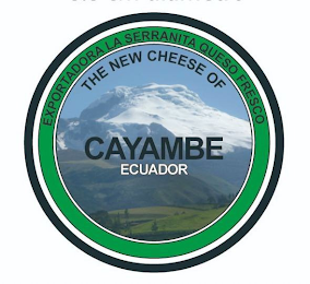 THE NEW CHEESE OF CAYAMBE ECUADOR EXPORTADORA LA SERRANITA QUESO FRESCO logo
