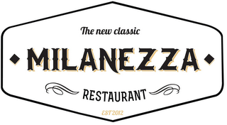 THE NEW CLASSIC MILANEZZA RESTAURANT EST 2012