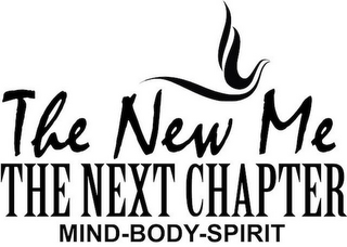 THE NEW ME. THE NEXT CHAPTER. MIND. BODY. SPIRIT. logo